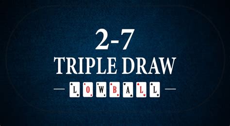poker triple draw 2 7 lowball